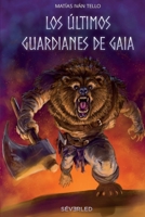 Los últimos guardianes de Gaia (Spanish Edition) 9874989106 Book Cover