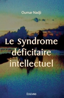 Le Syndrome déficitaire intellectuel (French Edition) 2414442743 Book Cover