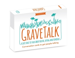 Gravetalk: Cards: A Cafe Space to Talk about Death, Dying and Funerals 071514703X Book Cover