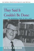 They Said It Couldn't Be Done:: The Incredible Story of Bill Lear 059537820X Book Cover