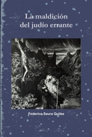 La Maldicion del Judio Errante 1329436369 Book Cover