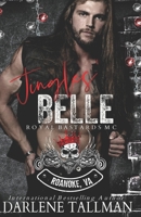 Jingles' Belle: A Royal Bastards MC novella (Royal Bastards MC, Roanoke, VA) B0CTBNLLYF Book Cover