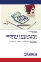 Estimating & Price Analysis for Construction Works: A Guide for Students and Teachers in Higher Institutions 6206157210 Book Cover