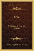 Sylla: A Tragedy In Five Acts 1437497837 Book Cover