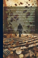 Das Anfechtungsrecht Der Benachtheiligten Konkursgläubiger Nach Gemeinem Rechte Und Nach Der Reichs-Konkurs-Ordnung: Unter Theilweiser ... Systematisch Dargestellt (German Edition) 1022769294 Book Cover