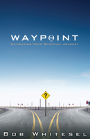Waypoint: Navigating Your Spiritual Journey 089827432X Book Cover