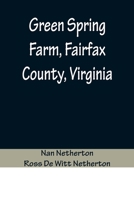 Green Spring Farm, Fairfax County, Virginia 9356373620 Book Cover