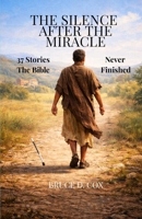 The Silence After the Miracle B0GYJ2LM55 Book Cover