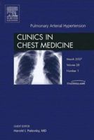 Pulmonary Arterial Hypertension, An Issue of Clinics in Chest Medicine (The Clinics: Surgery) 1416042857 Book Cover