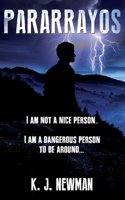 Pararrayos: I Am Not a Nice Person, I Am a Dangerous Person to Be Round 1699178135 Book Cover