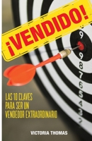 ¡VENDIDO!: LAS 10 CLAVES PARA SER UN VENDEDOR EXTRAORDINARIO 994592138X Book Cover