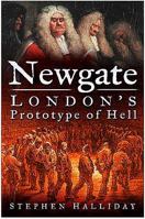 Newgate: London's Prototype of Hell 075093896X Book Cover