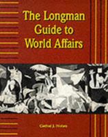 The Longman Guide to World Affairs 0801312981 Book Cover