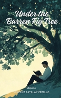 Under the Barren Fig Tree B0F3VD9356 Book Cover