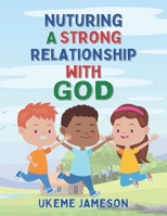 Nurturing a Strong Relationship with GOD: The Power of Scripture Memorization for Children B0GK95R448 Book Cover