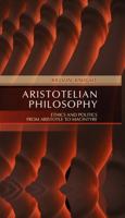 Aristotelian Philosophy: Ethics and Politics from Aristotle to MacIntyre 0745619770 Book Cover