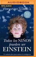 Todos los niños pueden ser Einstein: Un método eficaz para motivar la inteligencia 1713566664 Book Cover