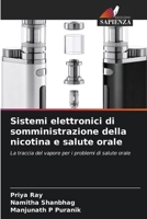 Sistemi elettronici di somministrazione della nicotina e salute orale (Italian Edition) 6208645921 Book Cover