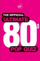 The Official Ultimate 80s Pop Quiz 0753516918 Book Cover