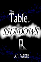 The Table of Shadows 1847537626 Book Cover