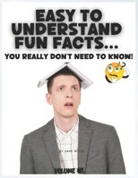 1,501 Things To Know About Fun Facts: In Different Categories - For Young and Old - Large Print B09TDSCF9D Book Cover