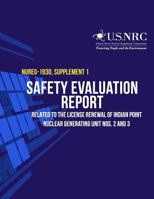 Safety Evaluation Report Related to the License Renewal of Indian Point Nuclear Generating Units Nos. 2 and 3: Supplement 1 1497373093 Book Cover