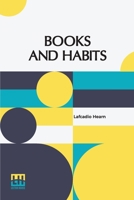 Books and Habits: From the Lectures of Lafcadio Hearn 9356143218 Book Cover