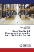Use of Quality Risk Management for Ensuring Good Distribution Practice 3848493098 Book Cover