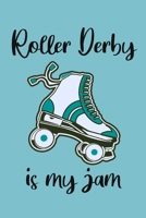 Roller Derby is my jam: ClassIc Ruled Lined Composition Notebook Journal 120 Pages 6x9 inch Roller Derby Skating 1676474013 Book Cover