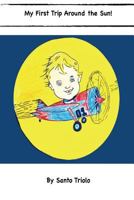 My First Trip Around the Sun 1537398385 Book Cover