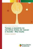 Tempo E Memoria Na Narrativa Antes de Nascer O Mundo - MIA Couto 3639838475 Book Cover