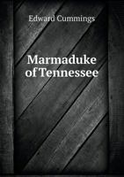 Marmaduke of Tennessee 1146093500 Book Cover