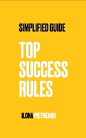Top Success Rules: Simplified Guide B0CCCVMXT1 Book Cover