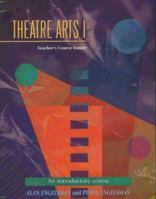 Theatre Arts 1 Teachers Course Guide: An Introductory Course (Theatre Arts (Meriwether)) 1566080320 Book Cover