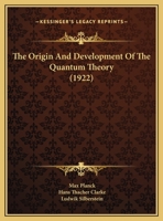 The Origin and Development of the Quantum Theory 9354006213 Book Cover