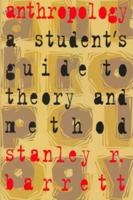 Anthropology: A Student's Guide to Theory and Method 0802078338 Book Cover