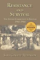 Resistance and Survival: The Jewish Community in Kaunas, 1941-1944 0889628165 Book Cover