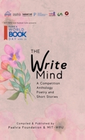 THE WRITE MIND: A Competition Anthology - Poetry and Short Stories B0F3J2GHQN Book Cover