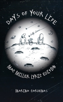 Days of Your Life: Mac Miller Lyric Edition B0BQX75FFS Book Cover
