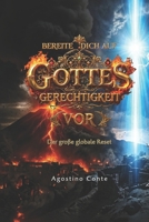 BEREITE DICH AUF GOTTES GERECHTIGKEIT VOR: Der große globale Reset (German Edition) B0GZB5SCRF Book Cover