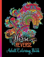 Horse Reverse Adult Coloring Book: Black Background: Horse Coloring Book for Adults | Reverse Coloring Book for Stress Relieving null Book Cover