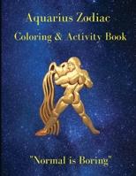 Aquarius Zodiac Coloring & Activity Book: Horoscope Activity Book 1803873027 Book Cover