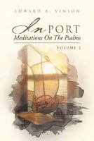 In Port - Meditations on the Psalms, Volume 2 1469156628 Book Cover