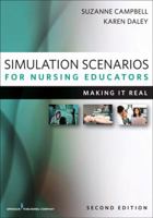 Simulation Scenarios for Nurse Educators: Making It Real 0826122426 Book Cover