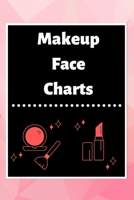 Makeup Face Charts: Blank Workbook Paper Practice Face Charts For Makeup Artists 6 x 9 100 Pages Perfect Gift 1671145429 Book Cover