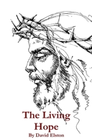 The Living Hope: Meditations on Easter 1329935071 Book Cover
