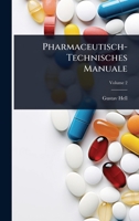 Pharmaceutisch-Technisches Manuale (German Edition) 1023698706 Book Cover