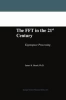 The FFT in the 21st Century: Eigenspace Processing 1402076754 Book Cover