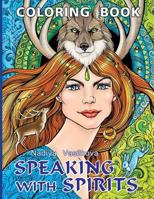 Speaking with Spirits: Coloring Book for Adult 153518163X Book Cover