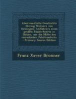 Abenteuerliche Geschichte Herzog Werners von Urslingen: Anf�hrers eines gro�en R�uberheeres in Italien, um die Mitte des vierzehnten Jahrhunderts. 1179126009 Book Cover